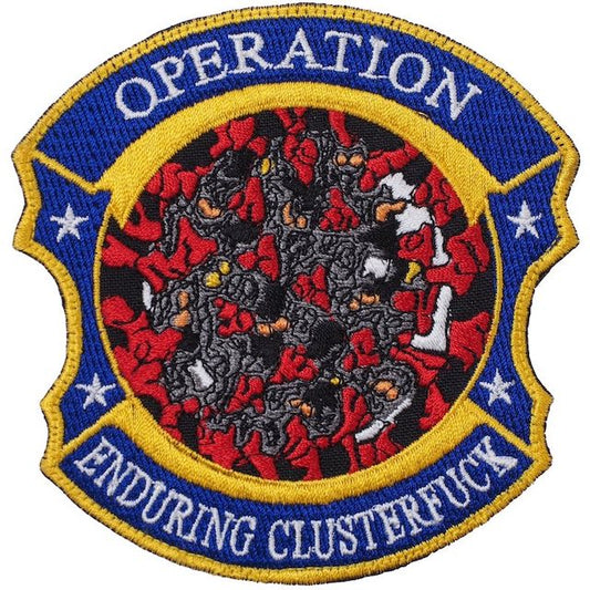 Military Patch OPERATION ENDURING CLUSTERFUCK Full Color [With Hook] [Letter Pack Plus Compatible] [Letter Pack Light Compatible]